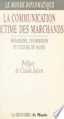 La communication victime des marchands