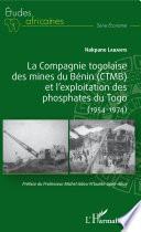 La compagnie togolaise des mines du Bénin (CTMB) et l'exploitation des phosphates du Togo