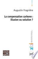 La compensation carbone : illusion ou solution ?