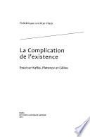 La complication de l'existence