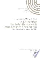 La Conception bachelardienne de la connaissance scientifique