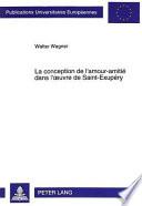La conception de l'amour-amitié dans l'œuvre de Saint-Exupéry
