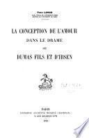 La conception de l'amour dans le drame de Dumas fils et d'Ibsen