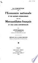 La conception de l'économie nationale et des rapports internationaux chez les mercantilistes français et chez leurs contemporains