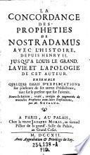 La Concordance des prophéties de Nostradamus avec l'histoire depuis Henry II. jusqu'à Louis le Grand