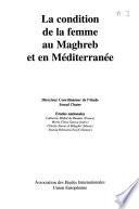 La condition de la femme au Maghreb et en Méditerranée