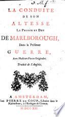 La Conduite de Son Altesse le prince et duc de Marlborough dans la présente guerre, avec plusieurs pièces originales. Traduit de l'anglois