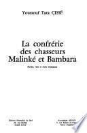 La confrérie des chasseurs Malinké et Bambara