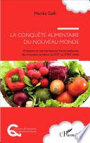 La conquête alimentaire du Nouveau Monde
