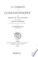 La conquete de Constantinople, avec la continuation de Henri de Valenciennes. Texte original accompagne d'une tradüction par Natalis de Wailly