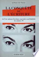 La conquête de l'écriture, ou, une saison d'écriture narrative au féminin