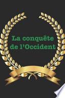 La Conquête de l'Occident: D'Un Islam Subversif À La France Fourre-Tout