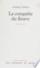 La Conquête du fleuve