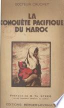 La conquête pacifique du Maroc
