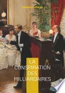 La conspiration des milliardaires