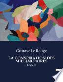 LA CONSPIRATION DES MILLIARDAIRES