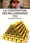 LA CONSPIRATION DES MILLIARDAIRES (T2)