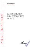 La Constitution du 4 octobre 1958 de A à X