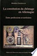 La constitution du chômage en Allemagne