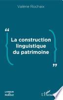 La construction linguistique du patrimoine