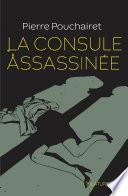 La consule assassinée