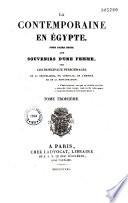 La contemporaine en Egypte, pour faire suite aux Souvenirs d'une femme