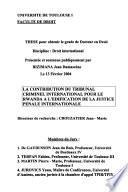 La contribution du tribunal criminel international pour le Rwanda à l'édification de la justice pénale internationale