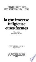La controverse religieuse et ses formes