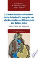 La Convention internationale des droits de l’enfant 30 ans après son adoption par l’Assemblée générale des Nations unies