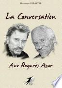 La Conversation aux Regards Azur