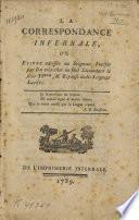 La correspondance infernale, ou: Epitre adressée au seigneur Lucifer par son très-cher ou féal lieutenant le le sieur Th***, & reponse dudit seigneur Lucifer