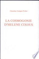 La cosmogonie d'Hélène Cixous