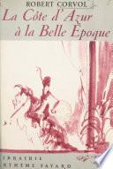 La Côte d'Azur à la Belle Époque