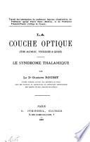 La couche optique (étude anatomique, physiologique & clinique)