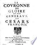 La Couronne de gloire de nos generaux, les Cesars francois