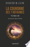 La couronne des 7 royaumes (Tome 10) - Le Pacte des justes
