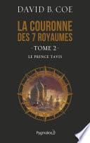 La couronne des 7 royaumes (Tome 2) - Le Prince Tavis