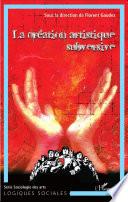 La création artistique subversive (Tome 2)