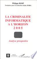 La criminalité informatique à l'horizon 2005