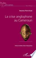 La crise anglophone au Cameroun