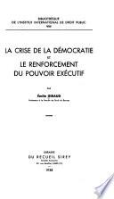La crise de la démocratie et le renforcement du pouvoir exécutif