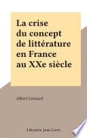 La crise du concept de littérature en France au XXe siècle