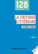 La critique littéraire - 3e éd.
