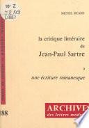 La critique littéraire de Jean-Paul Sartre (2). Une écriture romanesque