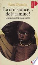 La Croissance... de la famine !