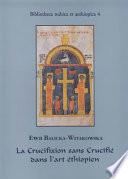 La crucifixion sans crucifié dans l'art éthiopien