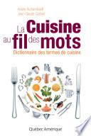 La Cuisine au fil des mots - Dictionnaire des termes de cuisine