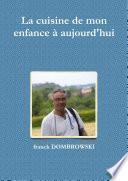 La cuisine de mon enfance à aujourd'hui
