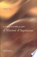 La cuisine et la table au siècle d'Alienor d'Aquitaine