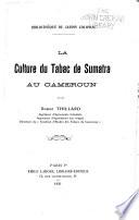 La culture du tabac de Sumatra au Cameroun